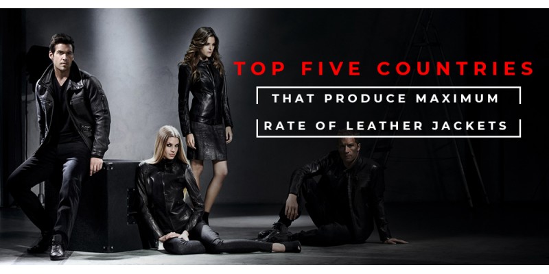 Top Five Countries That Produce Maximum Rate of Leather Jackets